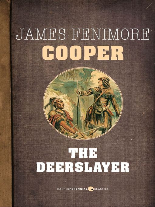 Title details for The Deerslayer by James Fenimore Cooper - Available